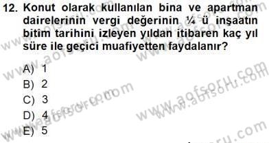 Gayrimenkullerde Vergilendirme Dersi 2012 - 2013 Yılı (Final) Dönem Sonu Sınav Soruları 12. Soru