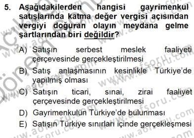 Gayrimenkullerde Vergilendirme Dersi 2012 - 2013 Yılı (Final) Dönem Sonu Sınav Soruları 5. Soru