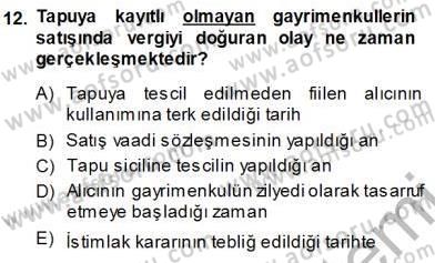 Gayrimenkullerde Vergilendirme Dersi Ara Sınavı Deneme Sınav Soruları 12. Soru