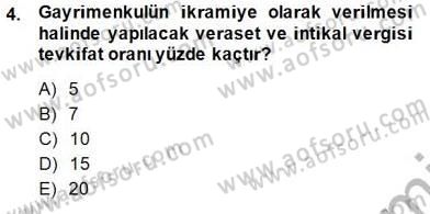 Gayrimenkullerde Vergilendirme Dersi 2013 - 2014 Yılı (Final) Dönem Sonu Sınav Soruları 4. Soru