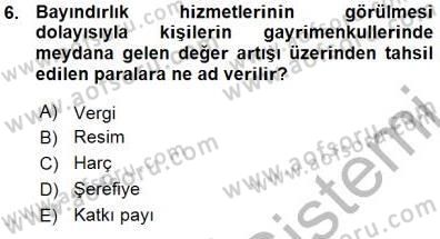 Gayrimenkullerde Vergilendirme Dersi Ara Sınavı Deneme Sınav Soruları 6. Soru