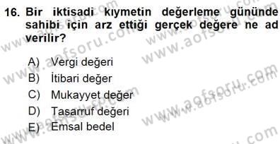 Gayrimenkullerde Vergilendirme Dersi 2015 - 2016 Yılı (Final) Dönem Sonu Sınav Soruları 16. Soru