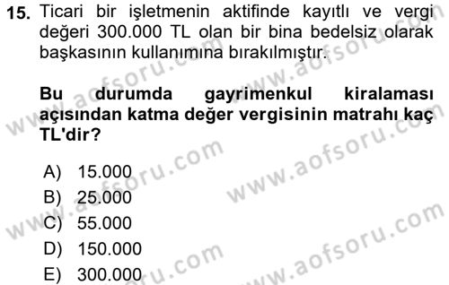 Gayrimenkullerde Vergilendirme Dersi 2016 - 2017 Yılı (Vize) Ara Sınav Soruları 15. Soru