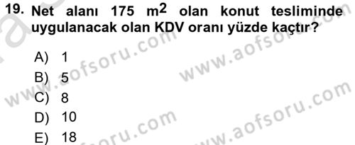 Gayrimenkullerde Vergilendirme Dersi Ara Sınavı Deneme Sınav Soruları 19. Soru