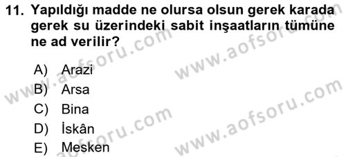 Gayrimenkullerde Vergilendirme Dersi 2017 - 2018 Yılı 3 Ders Sınav Soruları 11. Soru