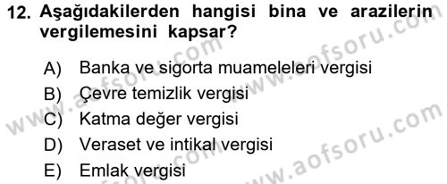 Gayrimenkullerde Vergilendirme Dersi 2017 - 2018 Yılı (Final) Dönem Sonu Sınav Soruları 12. Soru