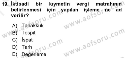 Gayrimenkullerde Vergilendirme Dersi 2017 - 2018 Yılı (Final) Dönem Sonu Sınav Soruları 19. Soru