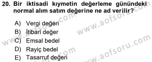 Gayrimenkullerde Vergilendirme Dersi 2017 - 2018 Yılı (Final) Dönem Sonu Sınav Soruları 20. Soru