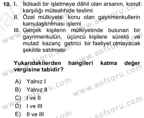Gayrimenkullerde Vergilendirme Dersi 2018 - 2019 Yılı (Vize) Ara Sınav Soruları 10. Soru