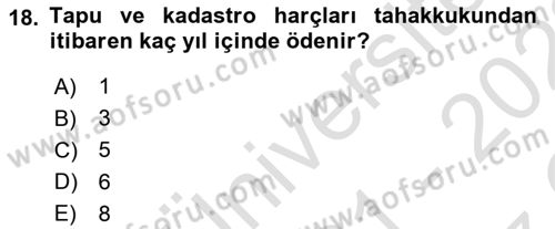 Gayrimenkullerde Vergilendirme Dersi 2021 - 2022 Yılı Yaz Okulu Sınav Soruları 18. Soru