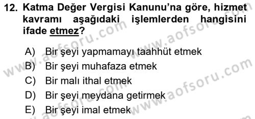 Gayrimenkullerde Vergilendirme Dersi Ara Sınavı Deneme Sınav Soruları 12. Soru