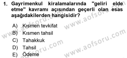 Gayrimenkullerde Vergilendirme Dersi 2023 - 2024 Yılı (Final) Dönem Sonu Sınav Soruları 1. Soru
