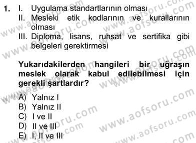 Gayrimenkul Yönetiminde Mesleki Etik Dersi 2012 - 2013 Yılı (Vize) Ara Sınavı 1. Soru