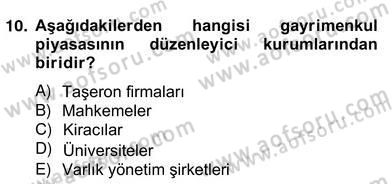 Gayrimenkul Yönetiminde Mesleki Etik Dersi 2012 - 2013 Yılı (Vize) Ara Sınav Soruları 10. Soru