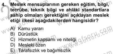 Gayrimenkul Yönetiminde Mesleki Etik Dersi 2012 - 2013 Yılı (Vize) Ara Sınavı 4. Soru