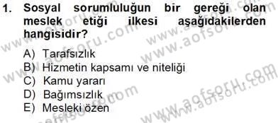 Gayrimenkul Yönetiminde Mesleki Etik Dersi 2012 - 2013 Yılı (Final) Dönem Sonu Sınav Soruları 1. Soru