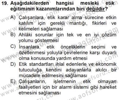Gayrimenkul Yönetiminde Mesleki Etik Dersi 2012 - 2013 Yılı (Final) Dönem Sonu Sınav Soruları 19. Soru