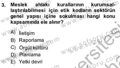 Gayrimenkul Yönetiminde Mesleki Etik Dersi 2013 - 2014 Yılı (Vize) Ara Sınav Soruları 3. Soru