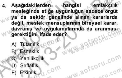 Gayrimenkul Yönetiminde Mesleki Etik Dersi 2013 - 2014 Yılı (Vize) Ara Sınav Soruları 4. Soru