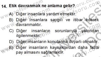 Gayrimenkul Yönetiminde Mesleki Etik Dersi 2013 - 2014 Yılı (Final) Dönem Sonu Sınav Soruları 14. Soru