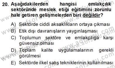 Gayrimenkul Yönetiminde Mesleki Etik Dersi 2013 - 2014 Yılı (Final) Dönem Sonu Sınav Soruları 20. Soru