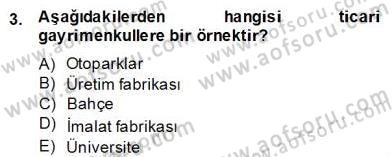 Gayrimenkul Yönetiminde Mesleki Etik Dersi 2013 - 2014 Yılı (Final) Dönem Sonu Sınav Soruları 3. Soru