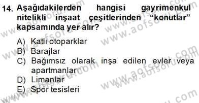 Gayrimenkul Yönetiminde Mesleki Etik Dersi 2014 - 2015 Yılı (Final) Dönem Sonu Sınav Soruları 14. Soru