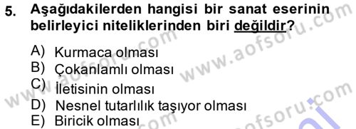 Görsel Estetik Dersi 2014 - 2015 Yılı (Vize) Ara Sınav Soruları 5. Soru