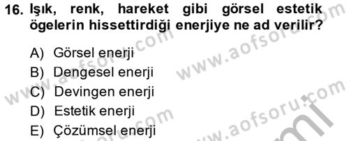 Görsel Estetik Dersi 2014 - 2015 Yılı (Final) Dönem Sonu Sınav Soruları 16. Soru