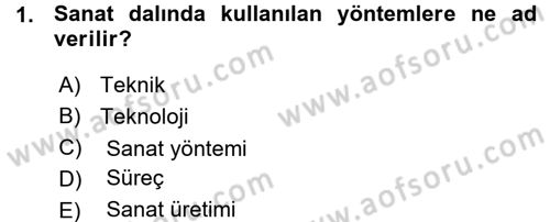Görsel Estetik Dersi 2015 - 2016 Yılı (Vize) Ara Sınav Soruları 1. Soru