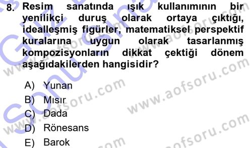 Görsel Estetik Dersi 2015 - 2016 Yılı (Final) Dönem Sonu Sınav Soruları 8. Soru