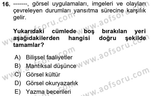 Görsel Estetik Dersi 2021 - 2022 Yılı (Vize) Ara Sınav Soruları 16. Soru