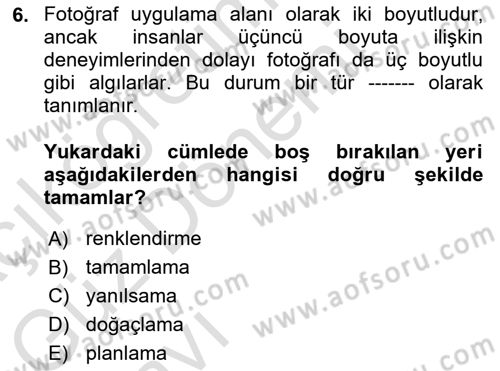 Görsel Estetik Dersi 2021 - 2022 Yılı (Vize) Ara Sınav Soruları 6. Soru