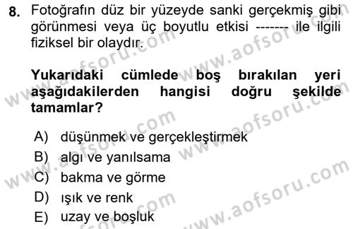 Görsel Estetik Dersi 2021 - 2022 Yılı (Vize) Ara Sınav Soruları 8. Soru