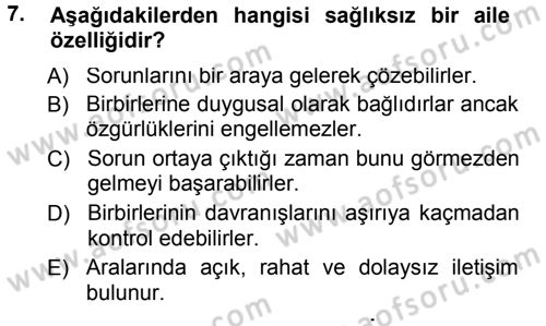 Aile Yapısı ve İlişkileri Dersi 2012 - 2013 Yılı (Final) Dönem Sonu Sınav Soruları 7. Soru