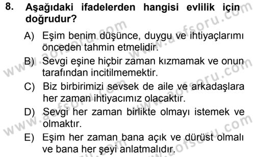 Aile Yapısı ve İlişkileri Dersi 2012 - 2013 Yılı (Final) Dönem Sonu Sınav Soruları 8. Soru