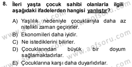 Aile Yapısı ve İlişkileri Dersi 2013 - 2014 Yılı (Vize) Ara Sınav Soruları 8. Soru