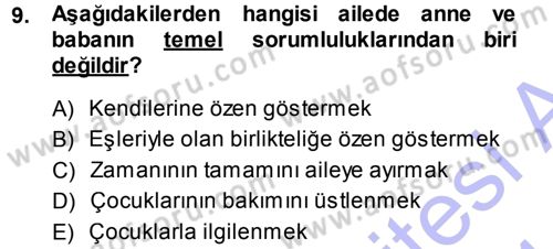 Aile Yapısı ve İlişkileri Dersi 2013 - 2014 Yılı (Vize) Ara Sınav Soruları 9. Soru