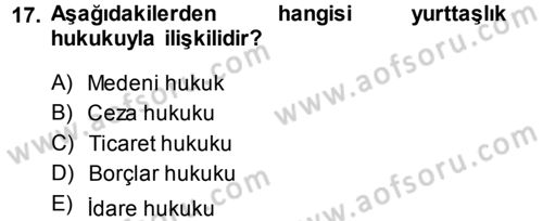 Aile Yapısı ve İlişkileri Dersi 2013 - 2014 Yılı (Final) Dönem Sonu Sınav Soruları 17. Soru