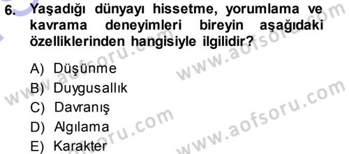 Aile Yapısı ve İlişkileri Dersi 2013 - 2014 Yılı (Final) Dönem Sonu Sınav Soruları 6. Soru