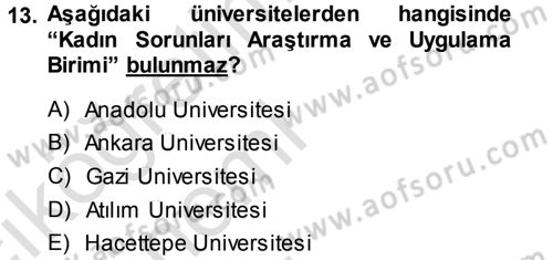 Aile Yapısı ve İlişkileri Dersi 2013 - 2014 Yılı Tek Ders Sınav Soruları 13. Soru