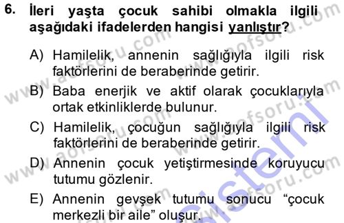 Aile Yapısı ve İlişkileri Dersi 2014 - 2015 Yılı (Vize) Ara Sınav Soruları 6. Soru