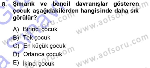 Aile Yapısı ve İlişkileri Dersi 2014 - 2015 Yılı (Vize) Ara Sınav Soruları 8. Soru