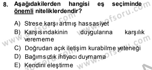 Aile Yapısı ve İlişkileri Dersi 2014 - 2015 Yılı (Final) Dönem Sonu Sınav Soruları 8. Soru