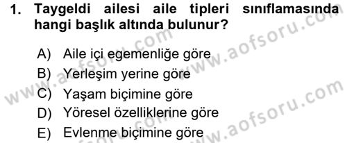 Aile Yapısı ve İlişkileri Dersi 2015 - 2016 Yılı (Vize) Ara Sınav Soruları 1. Soru