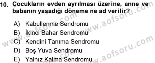 Aile Yapısı ve İlişkileri Dersi 2015 - 2016 Yılı (Vize) Ara Sınav Soruları 10. Soru