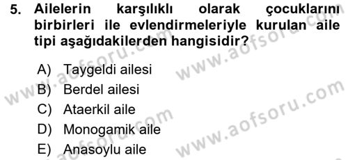 Aile Yapısı ve İlişkileri Dersi 2015 - 2016 Yılı (Vize) Ara Sınav Soruları 5. Soru