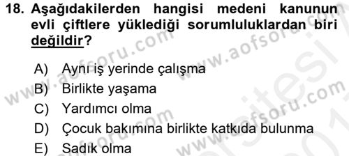Aile Yapısı ve İlişkileri Dersi 2016 - 2017 Yılı (Final) Dönem Sonu Sınav Soruları 18. Soru
