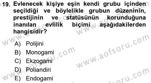 Aile Yapısı ve İlişkileri Dersi 2017 - 2018 Yılı (Vize) Ara Sınav Soruları 19. Soru