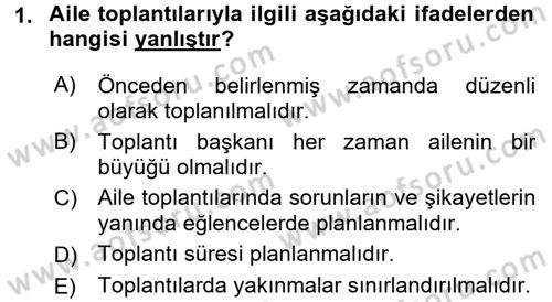 Aile Yapısı ve İlişkileri Dersi 2017 - 2018 Yılı (Final) Dönem Sonu Sınav Soruları 1. Soru